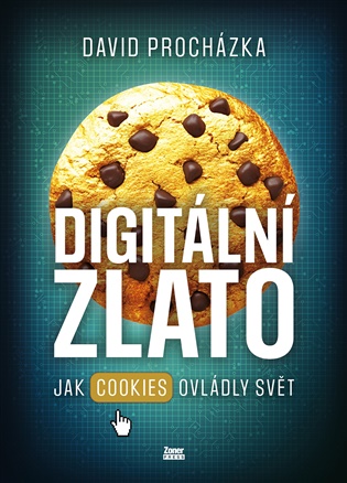 Digitální zlato - Jak cookies ovládly svět koupíte na Kosmas.cz