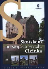 Skotskem po stopách seriálu Cizinka - Jan Hrdina