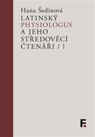 Latinský Physiologus a jeho středověcí čtenáři I