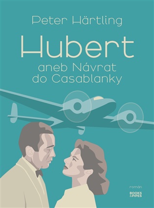 Hubert aneb Návrat do Casablanky