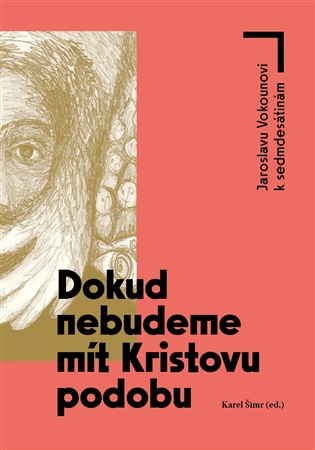 Dokud nebudeme mít Kristovu podobu koupíte na Kosmas.cz