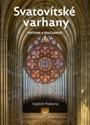 Svatovítské varhany - Historie a současnost koupíte na Kosmas.cz