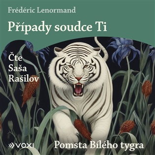 Případy soudce Ti: Pomsta Bílého tygra ( na CD) (audiokniha) koupíte na Kosmas.cz