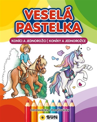 Veselá pastelka - Koníci a jednorožci