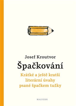 Špačkování - Krátké a ještě kratší literární úvahy psané špačkem tužky koupíte na Kosmas.cz