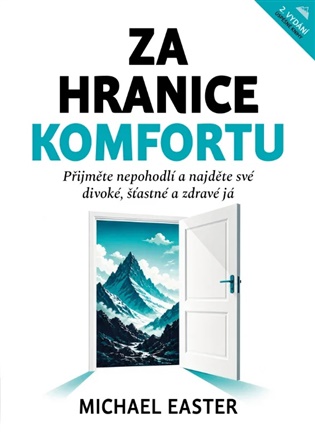 Za hranice komfortu - Přijměte nepohodlí a najděte své divoké, šťastné a zdravé já koupíte na Kosmas.cz