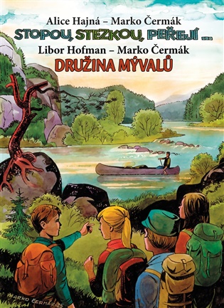 Stopou, stezkou peřejí - Družina Mývalů