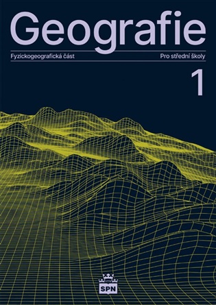 Geografie 1 Pro střední školy / Fyzickogeografická část