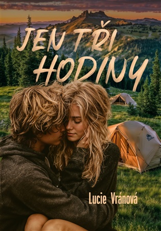 Jen tři hodiny