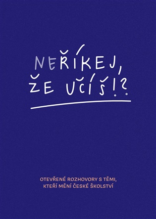 Neříkej, že učíš?!