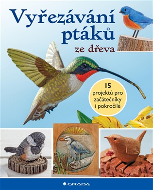 Vyřezávání ptáků ze dřeva