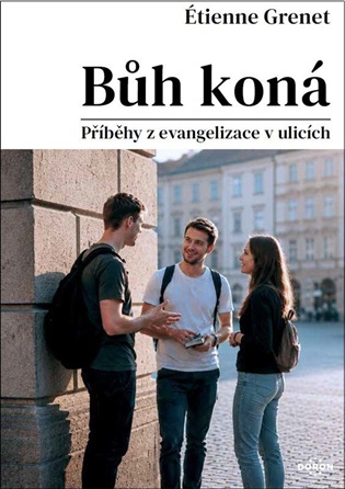 Bůh koná - Příběhy z evangelizace v ulicích