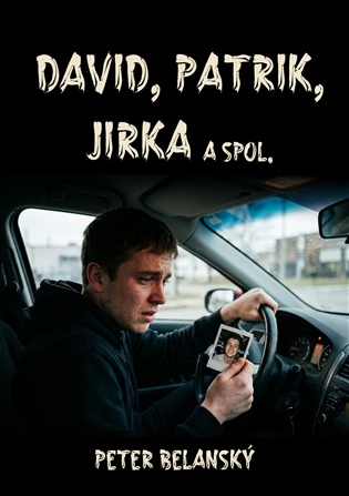 David, Patrik, Jirka a spol.