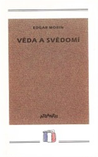 Věda a svědomí - Edgar Morin